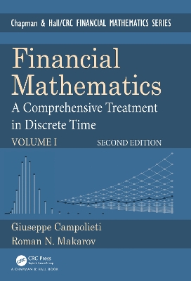 Financial Mathematics: A Comprehensive Treatment in Discrete Time book