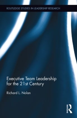 Executive Team Leadership in the Global Economic and Competitive Environment by Richard L. Nolan