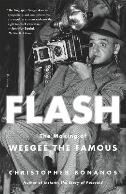 Flash: The Making of Weegee the Famous book
