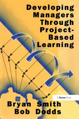 Developing Managers Through Project-Based Learning by Bryan Smith