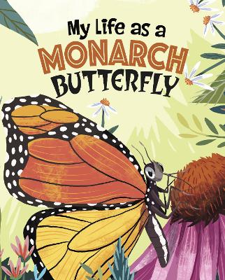 My Life as a Monarch Butterfly by John Sazaklis