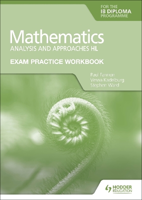 Exam Practice Workbook for Mathematics for the IB Diploma: Analysis and approaches HL book