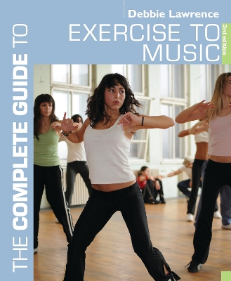 The Complete Guide to Exercise to Music book