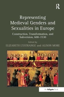 Representing Medieval Genders and Sexualities in Europe by Elizabeth L'Estrange