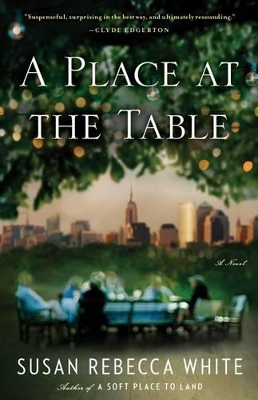 A Place at the Table: A Novel by Susan Rebecca White