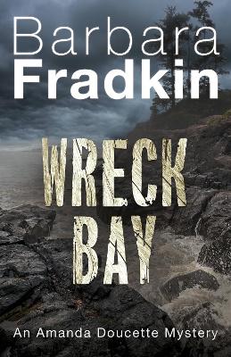 Wreck Bay: An Amanda Doucette Mystery book