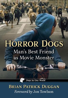 Horror Dogs: Man's Best Friend as Movie Monster book