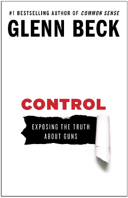 Control: Exposing the Truth About Guns book