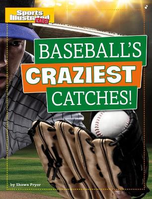 Baseball's Craziest Catches book