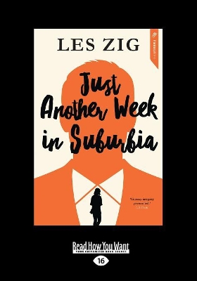 Just Another Week in Suburbia by Les Zig