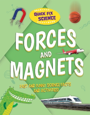 Quick Fix Science: Forces and Magnets book