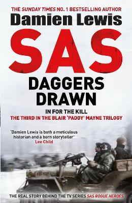 SAS Daggers Drawn: In For the Kill: The Third in the Blair 'Paddy' Mayne Trilogy book
