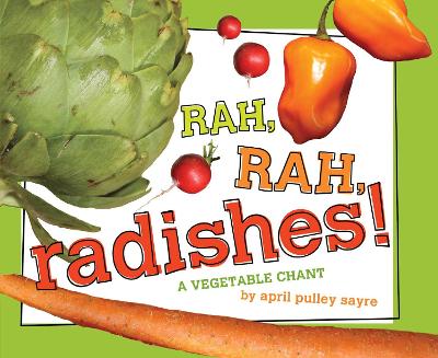 Rah, Rah, Radishes!: Classroom Edition by April Pulley Sayre
