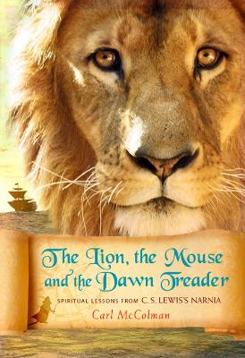 Lion, the Mouse, and the Dawn Treader book