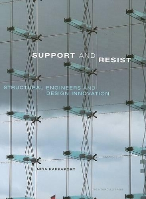Support and Resist: Structural Engineers and Design Innovation book