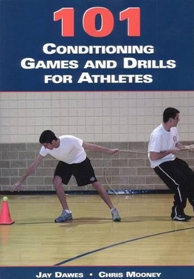 101 Conditioning Games and Drills for Athletes book