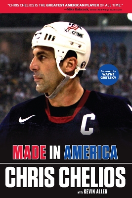 Chris Chelios: Made in America by Chris Chelios