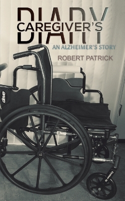 Caregiver's Diary: An Alzheimer's Story book