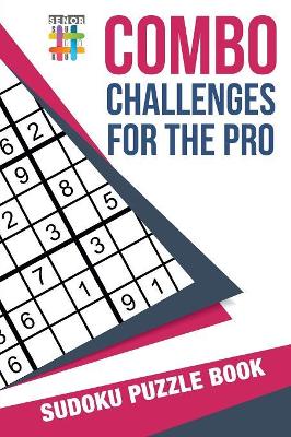 Combo Challenges for the Pro Sudoku Puzzle Book book