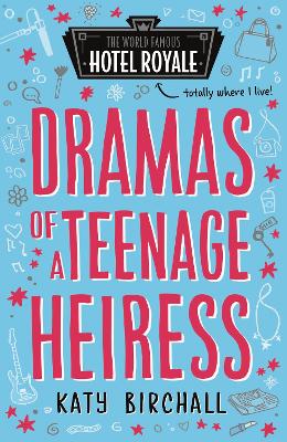 Dramas of a Teenage Heiress (Hotel Royale) book