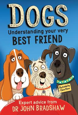 Dogs: Understanding Your Very Best Friend book