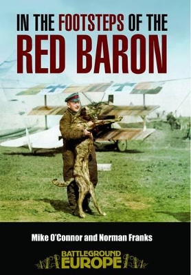 The In the Footsteps of the Red Baron by Norman Franks