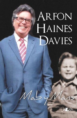 Mab y Mans  Hunangofiant Arfon Haines Davies: Hunangofiant Arfon Haines Davies book