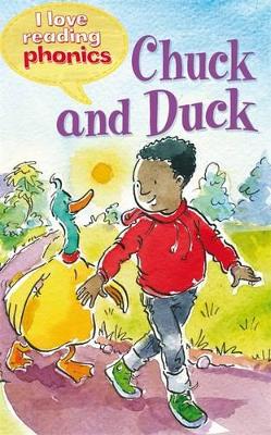 I Love Reading Phonics Level 2: Chuck and Duck book