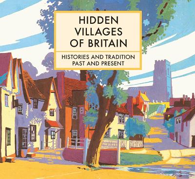 Hidden Villages of Britain by Clare Gogerty