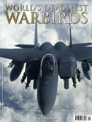 Deadliest Warbirds by Kim Lockwood