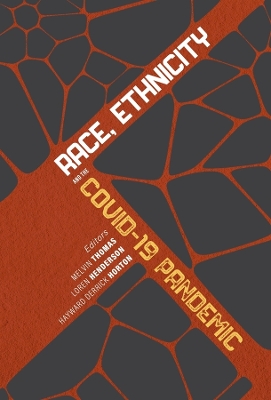 Race, Ethnicity, and the COVID–19 Pandemic book