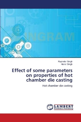 Effect of some parameters on properties of hot chamber die casting book