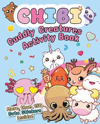 Chibi - Cuddly Creatures Activity Book book