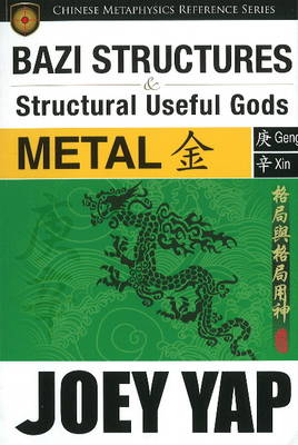 BaZi Structures & Useful Gods - Metal book