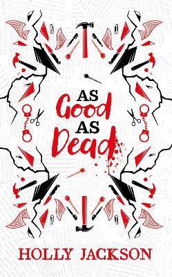 As Good As Dead Collector's Edition (A Good Girl’s Guide to Murder, Book 3) by Holly Jackson