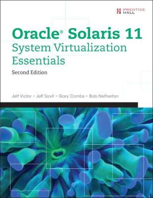 Oracle Solaris 11 System Virtualization Essentials book