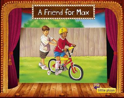 Little Plays: A Friend for Max by Annette Smith