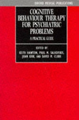 Cognitive Behaviour Therapy for Psychiatric Problems book
