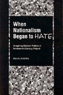 When Nationalism Began to Hate book