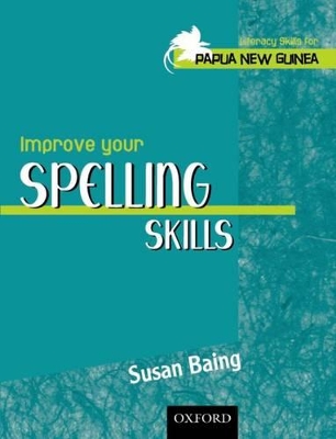 Literacy Skills for PNG - Improve Your Spelling Skills book