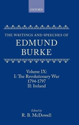The The Writings and Speeches of Edmund Burke by Edmund Burke