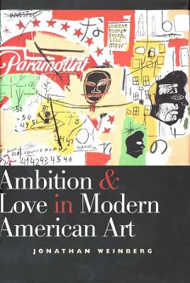Ambition and Love in Modern American Art book