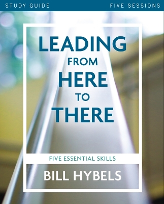 Leading from Here to There Study Guide book