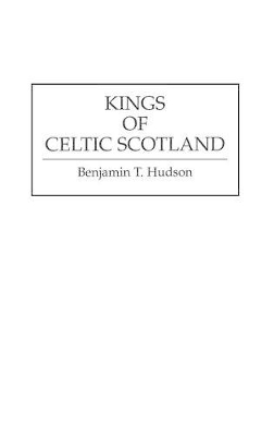 Kings of Celtic Scotland book