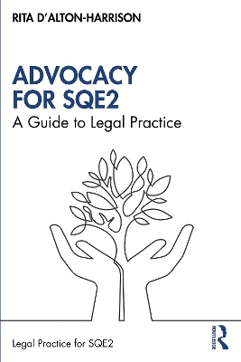 Advocacy for SQE2: A Guide to Legal Practice by Rita D'Alton-Harrison