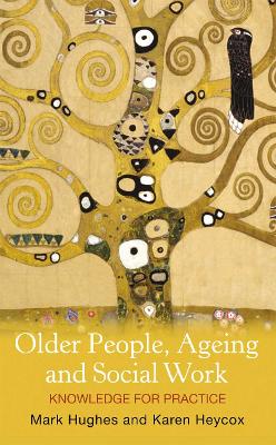 Older People, Ageing and Social Work: Knowledge for practice book