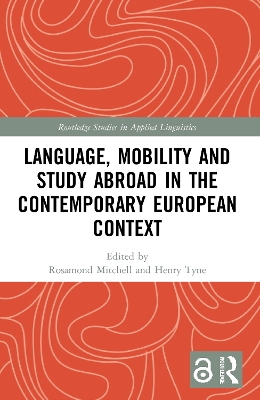 Language, Mobility and Study Abroad in the Contemporary European Context by Rosamond Mitchell