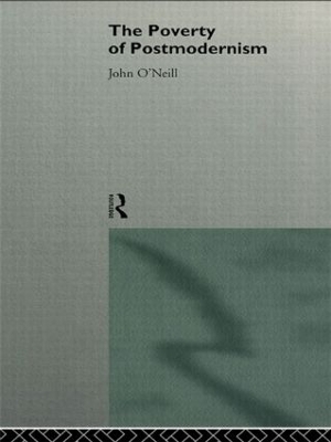 Poverty of Postmodernism by John O'Neill