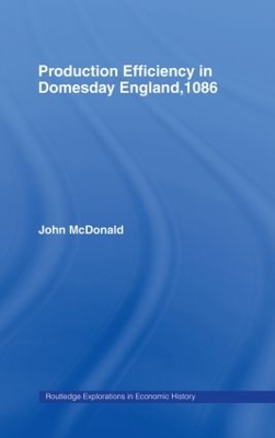 Production Efficiency in Domesday England, 1086 by John McDonald