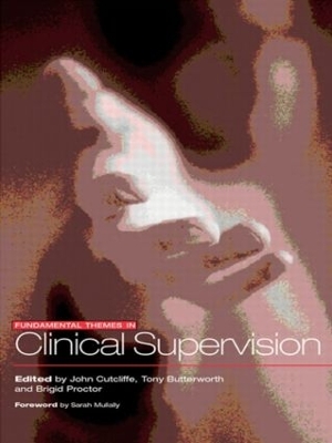 Fundamental Themes in Clinical Supervision by John R Cutcliffe